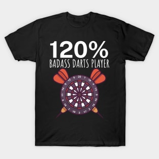 120 Badass Darts Player T-Shirt